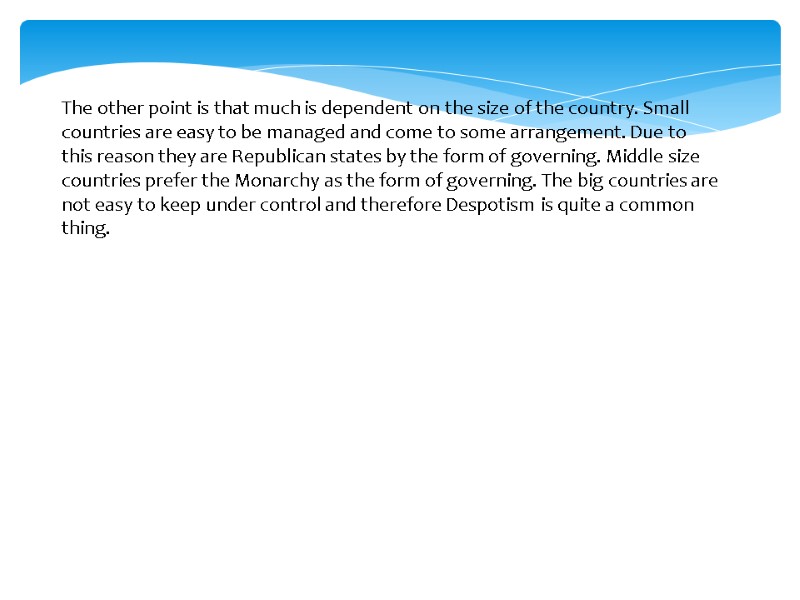 The other point is that much is dependent on the size of the country.